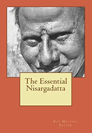 the essential nisargadatta 1st edition roy melvyn 1501037013, 978-1501037016