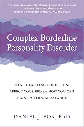 complex borderline personality disorder how coexisting conditions affect your bpd and how you can gain