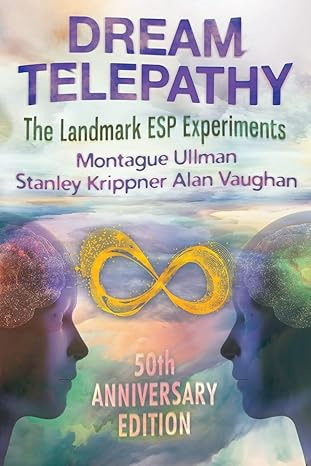dream telepathy the landmark esp experiments 1st edition montague ullman ,stanley krippner ,alan vaughan