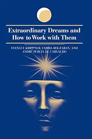 extraordinary dreams and how to work with them 1st edition stanley krippner ,fariba bogzaran ,andre percia de