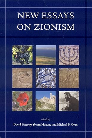 new essays on zionism 1st edition david hazony ,yoram hazony ,michael b oren 9657052440, 978-9657052440