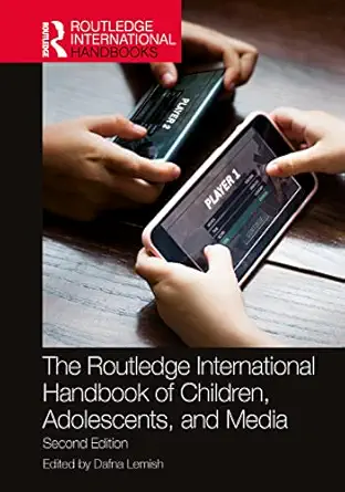 the routledge international handbook of children adolescents and media 1st edition dafna lemish 0367633388,