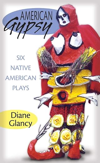 american gypsy six native american plays 1st edition diane glancy 0806134569, 978-0806134567