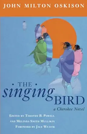 the singing bird 1st edition oskison 0806138181, 978-0806138183