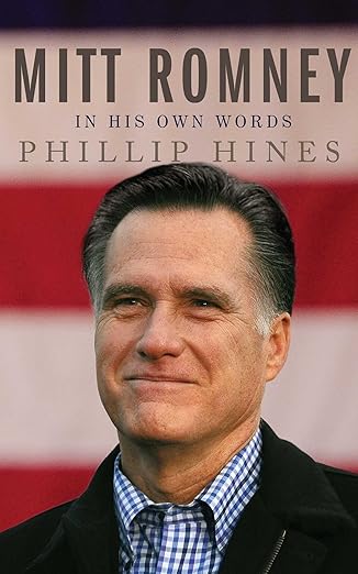 mitt romney in his own words 1st edition phillip hines 145168780x, 978-1451687804