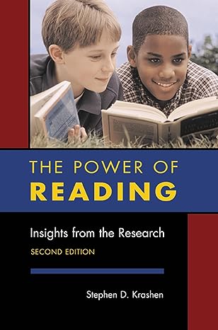the power of reading insights from the research 1st edition stephen d krashen 1591581699, 978-1591581697