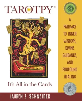 tarotpy a its all in the cards a pathway to inner wisdom divine guidance and profound healing 1st edition