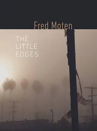 the little edges 1st edition fred moten 0819576700, 978-0819576705