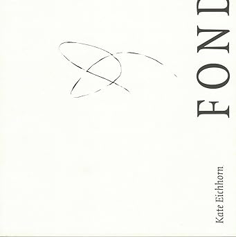 fond 1st edition kate eichhorn 1897388195, 978-1897388198