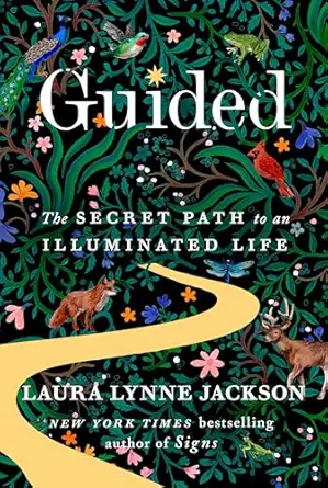 guided the secret path to an illuminated life 1st edition laura lynne jackson 0593729579, 978-0593729571