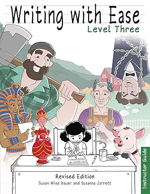 writing with ease 3 revised instructor guide 1st edition susan wise bauer 1944481591, 978-1944481599