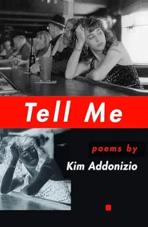 tell me 1st edition kim addonizio 1880238918, 978-1880238912