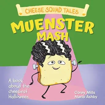 muenster mash a book about the cheesiest halloween 1st edition corey mills ,marlo ashby 1968497110,