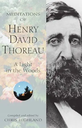 meditations of henry david thoreau a light in the woods 1st edition chris highland 0899973213, 978-0899973210