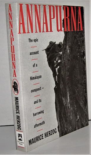 annapurna first conquest of an 8000 meter peak 1st edition maurice herzog ,nea morin ,janet adam smith ,eric