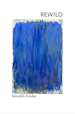 rewild 1st edition meredith stricker 1946482722, 978-1946482723