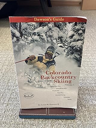 dawsons guide to colorado backcountry skiing volume 1 1st edition louis w dawson ii 0962886742, 978-0962886744