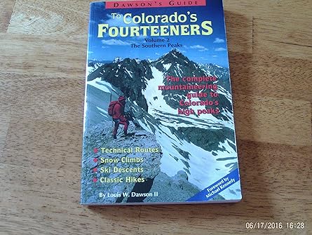 dawsons guide to colorados fourteeners volume 2 the southern peaks 1st edition michael dawson ii, louis w ,