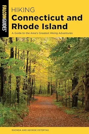 hiking connecticut and rhode island 1st edition rhonda and george ostertag 1493039962, 978-1493039968