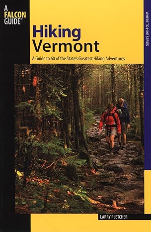 hiking vermont 1st edition larry pletcher 0762722479, 978-0762722471