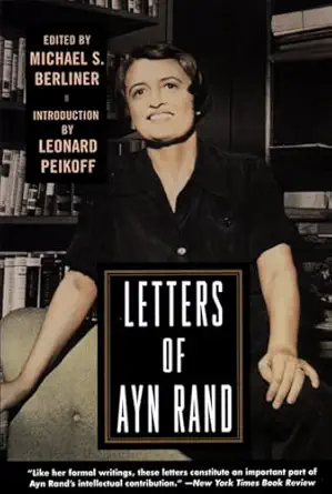 letters of ayn rand 1st edition ayn rand ,michael s berliner ,leonard peikoff 0452274044, 978-0452274044