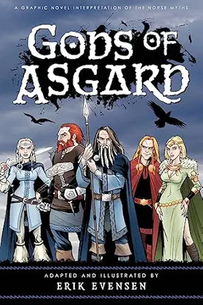 gods of asgard a graphic novel interpretation of the norse myths 1st edition erik a evensen 0976902524,
