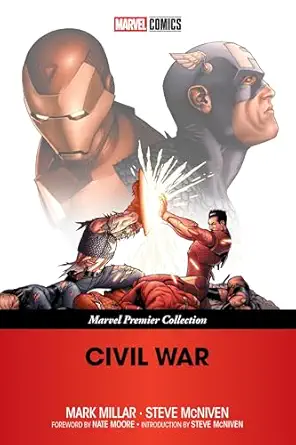 civil war marvel premier collection 1st edition mark millar ,steve mcniven ,nate moore 1302965549,