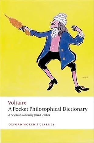 a pocket philosophical dictionary 1st edition voltaire ,john fletcher ,nicholas cronk 0199553637,