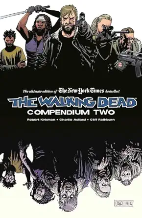 the walking dead compendium two 1st edition robert kirkman ,sina grace ,charlie adlard ,cliff rathburn