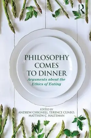 philosophy comes to dinner 1st edition andrew chignell 0415806836, 978-0415806831