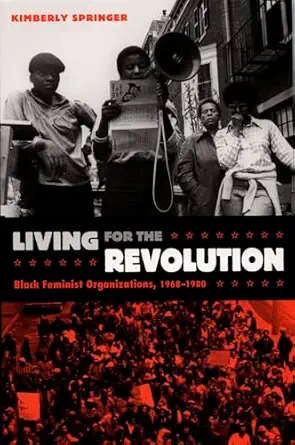 living for the revolution black feminist organizations 1968a 1980 1st edition kimberly springer 0822334933,