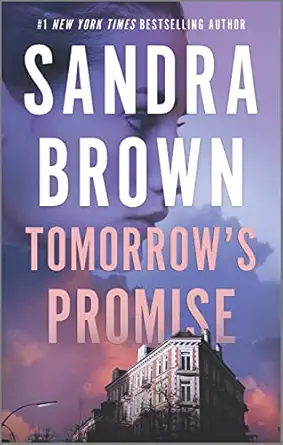 tomorrows promise a novel 1st edition sandra brown 0778305120, 978-0778305125