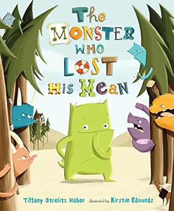 the monster who lost his mean 1st edition tiffany strelitz haber ,kirstie edmunds 0805093753, 978-0805093759