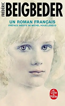 un roman francais 1st edition beigbeder 2253134414, 978-2253134411