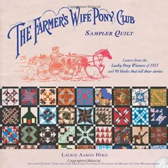 the farmers wife pony club sampler quilt letters from the lucky pony winners of 1915 and 90 blocks that tell
