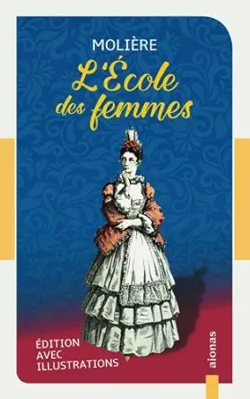 la cole des femmes molia re a dition avec illustrations 1st edition molia re 1979169314, 978-1979169318