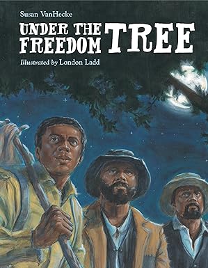 under the freedom tree 1st edition susan vanhecke ,london ladd 1580895514, 978-1580895514