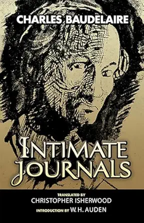 intimate journals 1st edition charles baudelaire ,christopher isherwood ,w h auden 0486447782, 978-0486447780