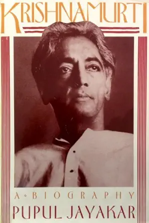 krishnamurti a biography 1st edition pupul jayakar 0062504010, 978-0062504012