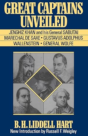 great captains unveiled 1st edition b h liddell hart 030680686x, 978-0306806865