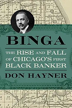 binga the rise and fall of chicagos first black banker 1st edition don hayner 081014090x, 978-0810140905
