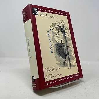 roughing it 1st edition mark twain ,shelley fisher fishkin ,henry b wonhamgeorge plimpton 0195101332,
