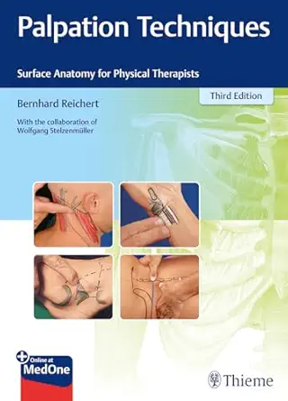 palpation techniques surface anatomy for physical therapists 1st edition bernhard reichert ,wolfgang