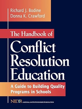 the handbook of conflict resolution education a guide to building quality programs in schools 1st edition