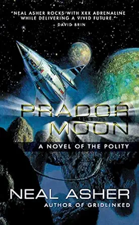 prador moon a novel of the polity 1st edition neal asher 159780052x, 978-1597800525