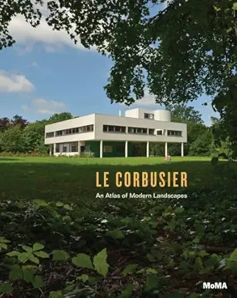 le corbusier an atlas of modern landscapes 1st edition jean louis cohen ,le corbusier ,mardges bacon ,barry