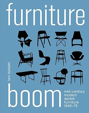 furniture boom mid century modern danish furniture 1945a 1975 1st edition lars dybdahl 8793604122,