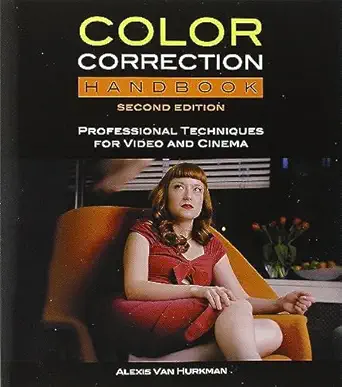 color correction handbook professional techniques for video and cinema 1st edition alexis van hurkman