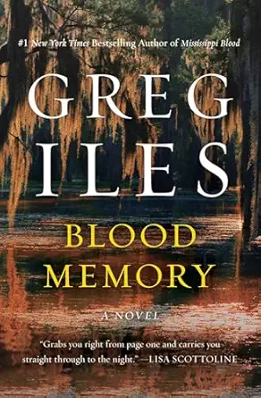 blood memory a novel 1st edition greg iles 1982120673, 978-1982120672