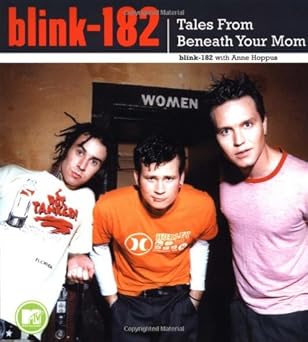 blink 182 tales from beneath your mom 1st edition blink 182 ,anne hoppus 0743422074, 978-0743422079